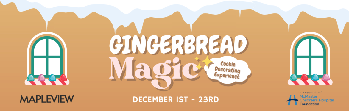 Gingerbread Magic at Mapleview Centre