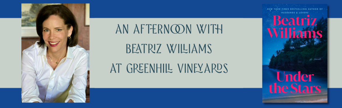 An Afternoon with Beatriz Williams at Greenhill Vineyards
