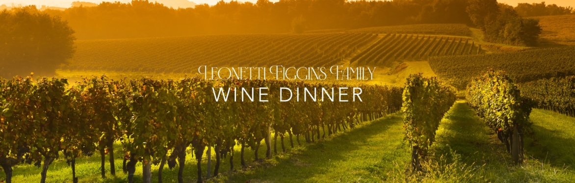 Leonetti Figgins Family Wine Dinner