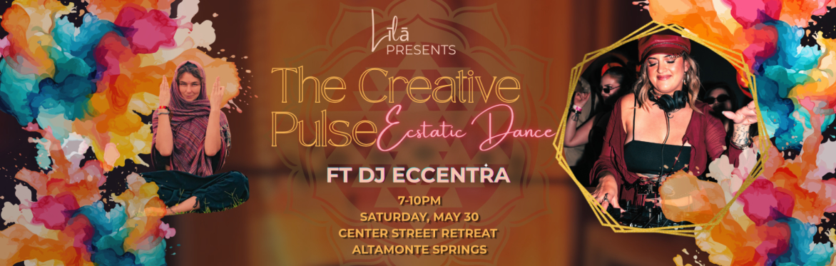 Līlā: The Creative Pulse Ecstatic Dance