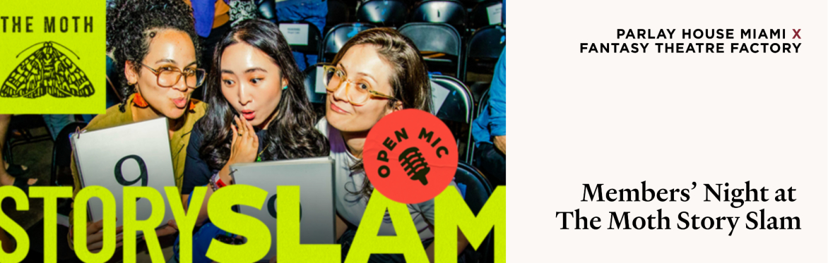Parlay House Miami | Members' Night at The Moth Story Slam