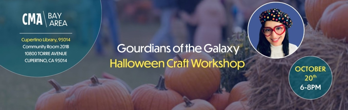 CMA Bay Area: Gourdians of the Galaxy Halloween Craft Workshop