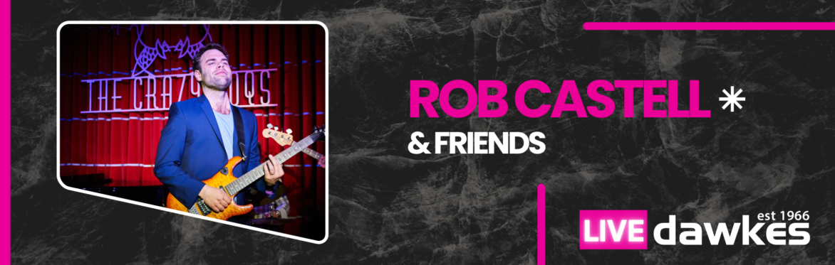 Rob Castell & Friends