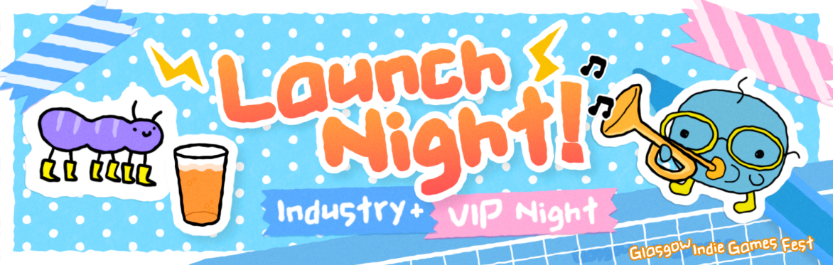 Launch Night Live! - Glasgow Independent Games Festival 2026