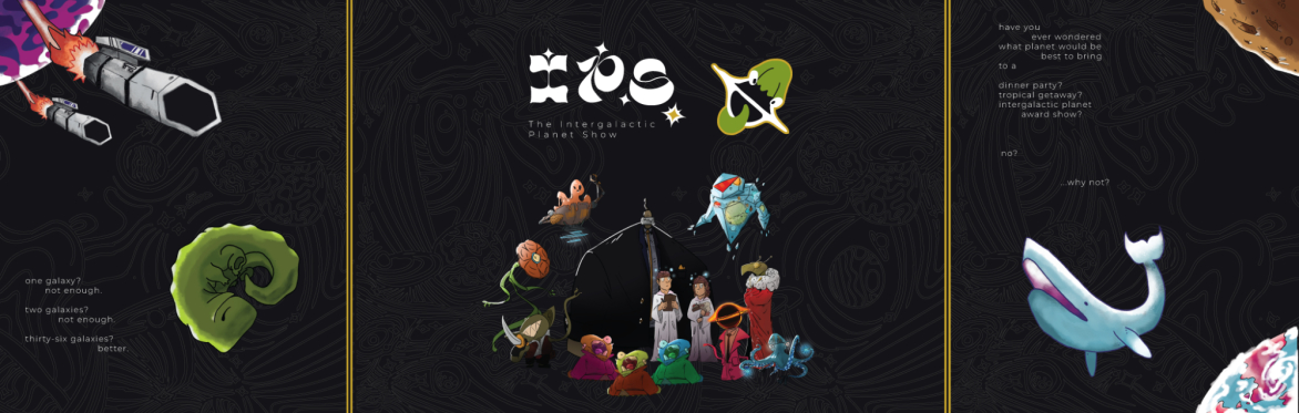 Intergalactic Planet Show Game #1 - (21 March) - A Megagame