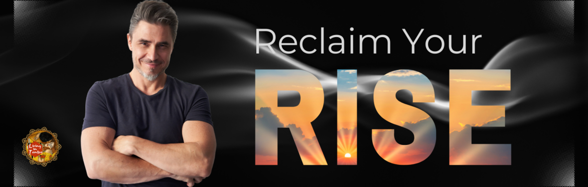 Reclaim Your Rise: Mastering Erection, Orgasm & Soulful Intimacy