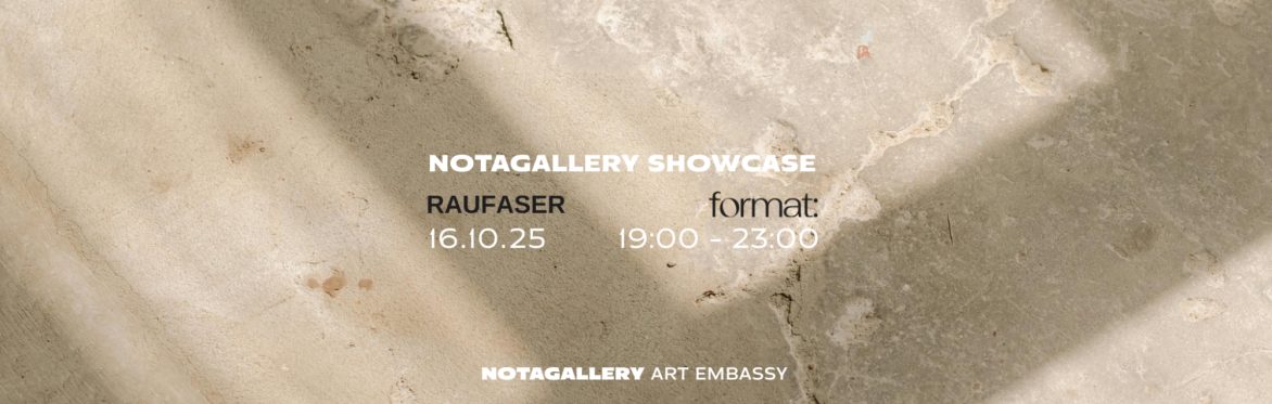 Notagallery Showcase: RAUFASER & format: