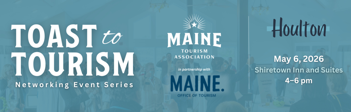 Maine Tourism Association's Toast to Tourism @ Shiretown Inn and Suites