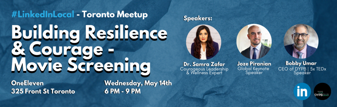 LinkedIn Local Toronto Meetup – "Building Resilience & Courage - Movie Screening"