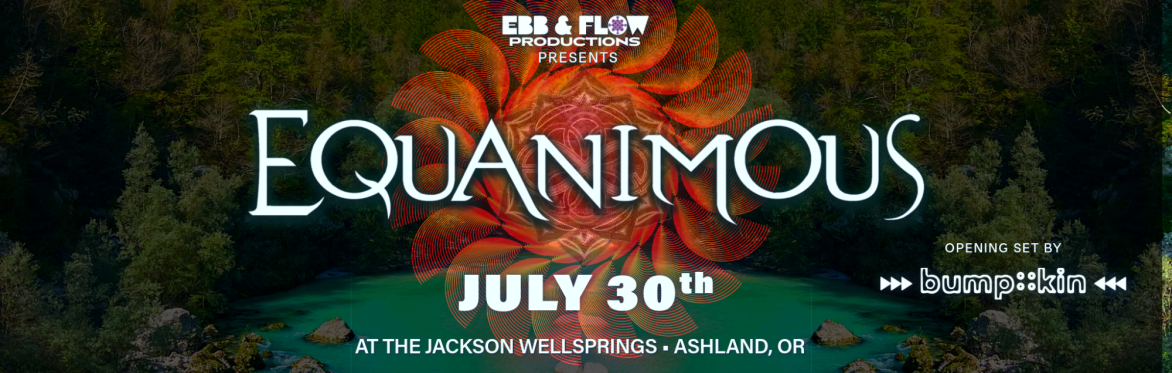 Equanimous at the Jackson Wellsprings - Ashland, Oregon - July 30, 2026