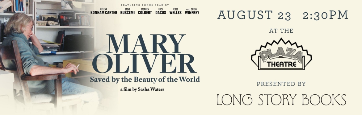Long Story Books Presents Mary Oliver: Saved by the Beauty of the World Documentary Screening