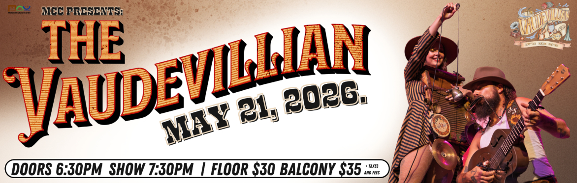 MCC Presents: The Vaudevillian