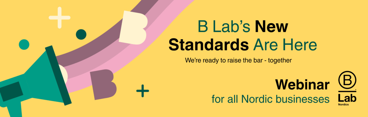 B Lab’s New Standards: Nordic Webinar | Online