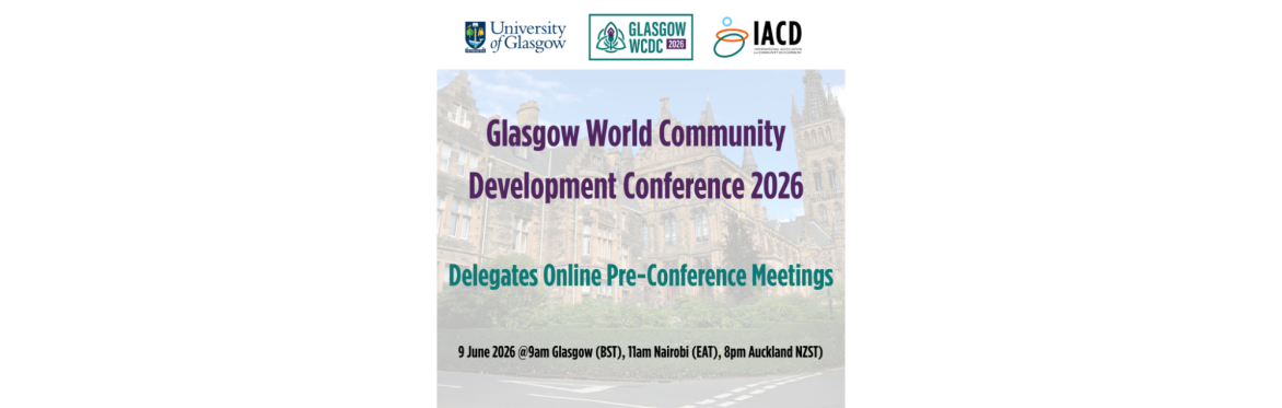 Glasgow World Community Development Conference 2026: Delegates Online Pre-Conference Meeting 1