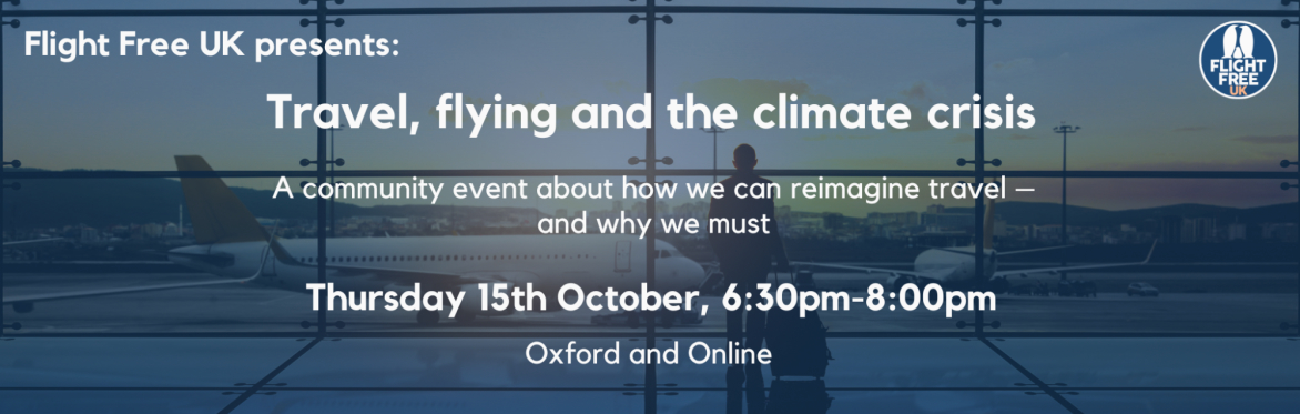 Travel, flying and the climate crisis: Oxford