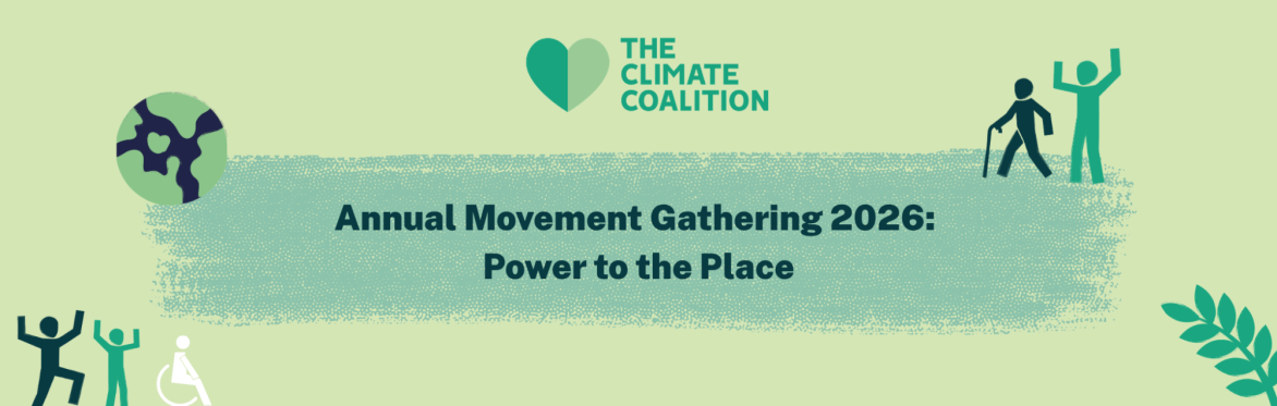 The Climate Coalition Annual Movement Gathering 2026: Power to the Place