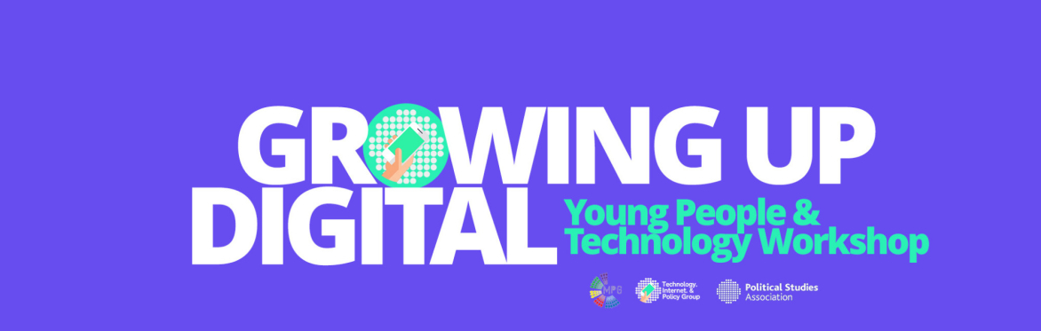 Growing Up Digital: Young People & Technology Workshop