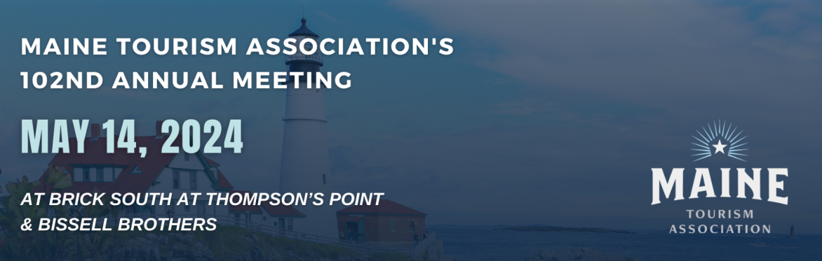 Maine Tourism Association's 102nd Annual Meeting