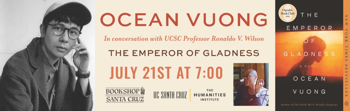 SOLD OUT Bookshop Santa Cruz presents: Ocean Vuong | EMPEROR OF GLADNESS