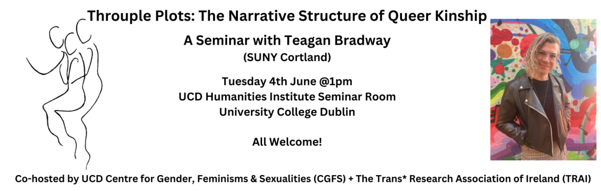 Throuple Plots: Narratives Infrastructures of Queer Kinship - a talk with Prof Teagan Bradway (SUNY)