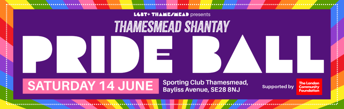 Thamesmead Shantay: Pride Ball