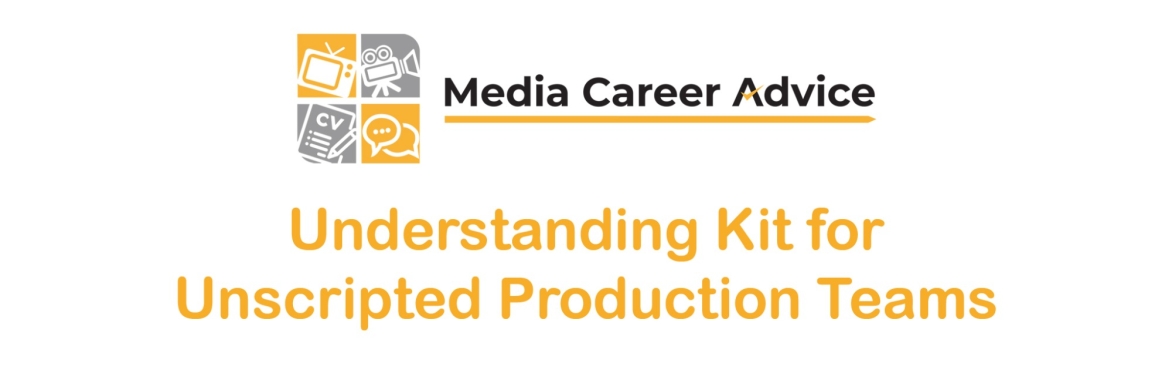 Understanding Kit for Unscripted Production Teams