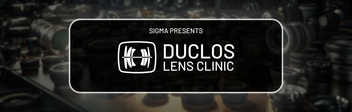 Sigma Presents: Duclos Lens Clinic