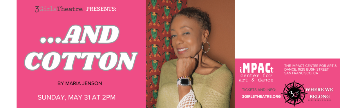 ...and cotton—A Reading Series Play by 3 Girls Theatre