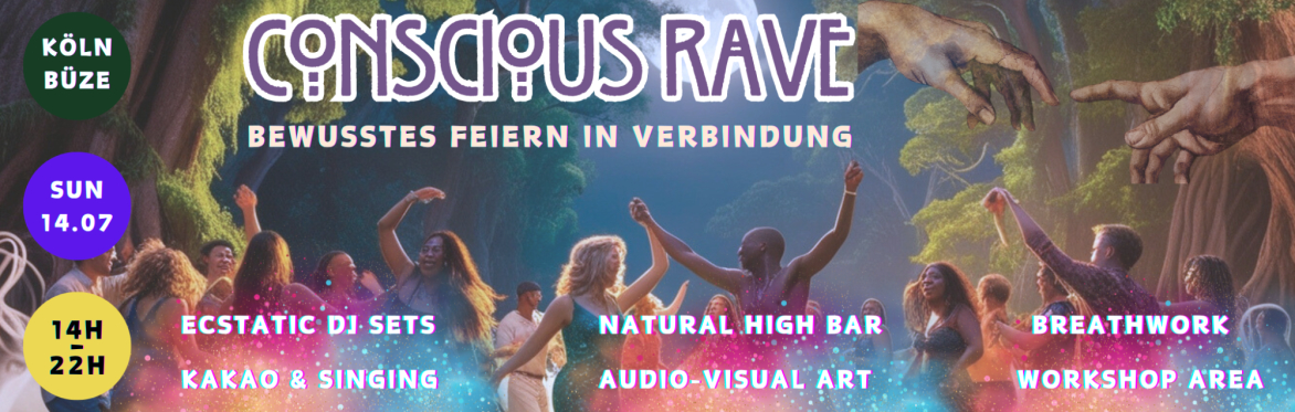 Conscious Rave Köln - Bewusstes Feiern in Verbindung