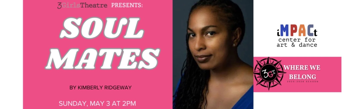 Soul Mates—A Reading Series Play by 3 Girls Theatre