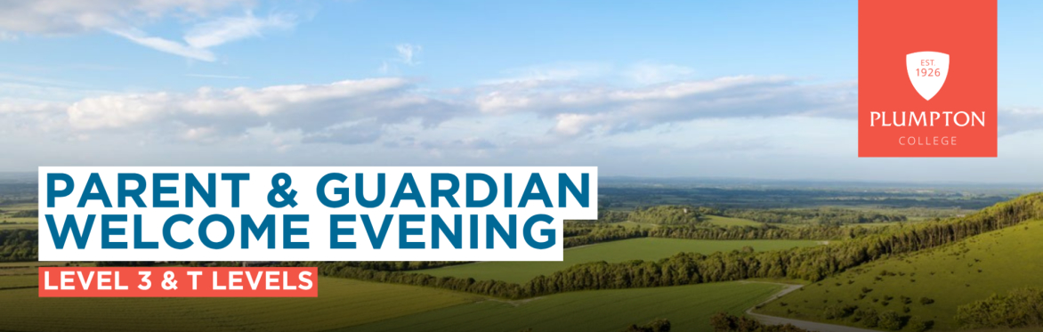 Parent & Guardian Welcome Evening | Level 3 and T Levels