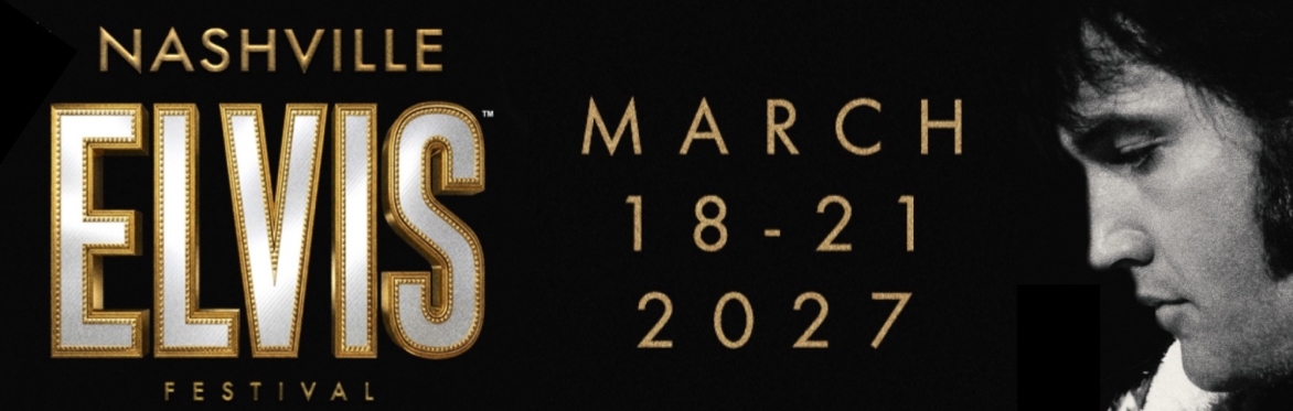 NASHVILLE ELVIS FESTIVAL 2027