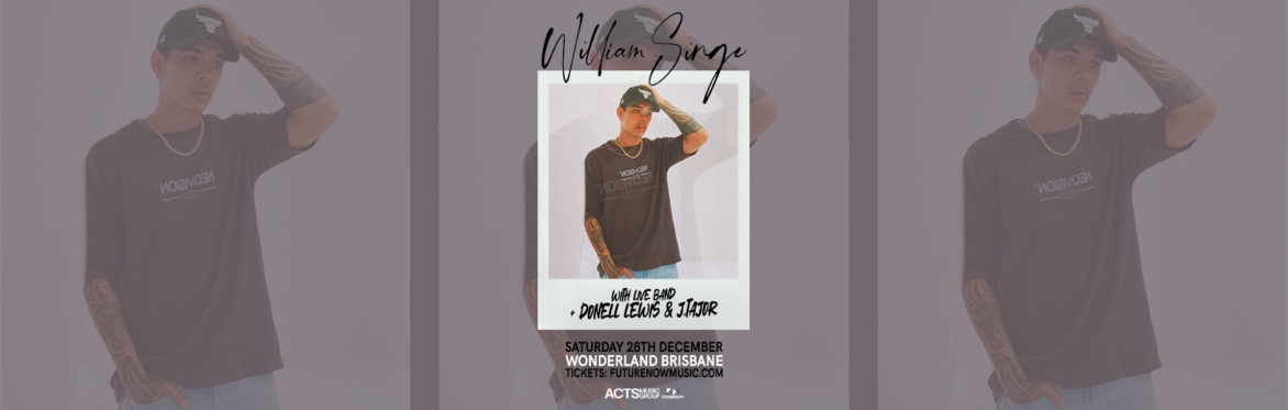 WILLIAM SINGE live in Brisbane, QLD