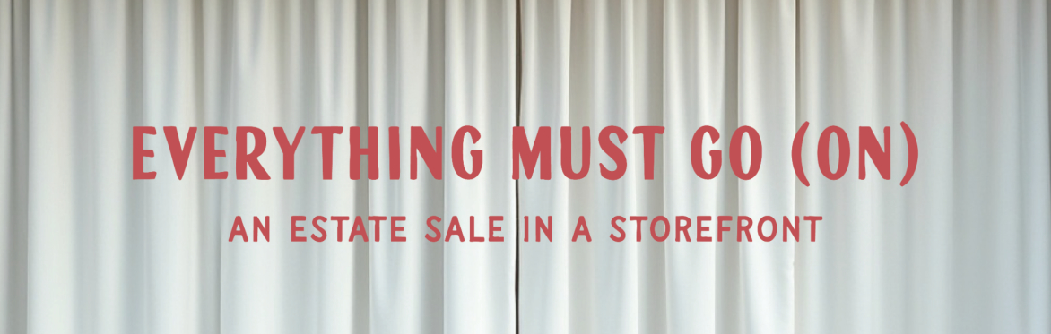 Everything Must Go (On)