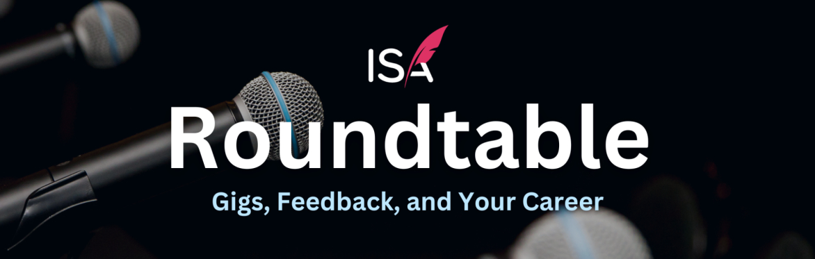 ISA Roundtable: Gigs, Feedback, and Your Career