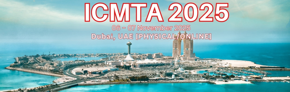 International Conference on Materials Technology and Applications 2025 [ICMTA 2025]