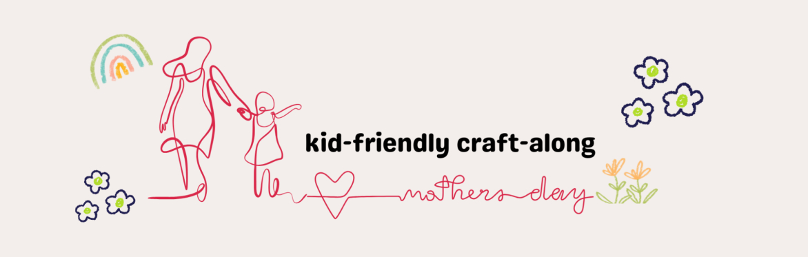 Kid-Friendly Mother's Day Craft-Along