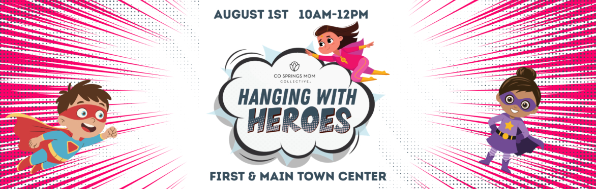 Hanging With Heroes