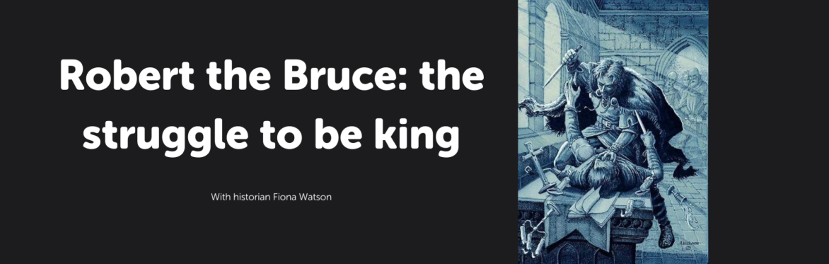 Robert the Bruce: The Struggle to be King