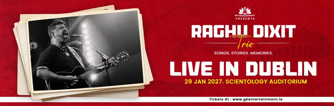 Experience Raghu Dixit Trio live in Dublin on 29 January 2027 at Scientology Auditorium. An intimate acoustic evening of music, memories and stories.
