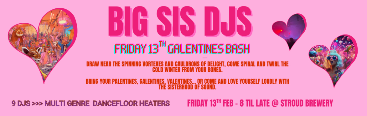 Big Sis DJs Friday 13th Galentines Bash