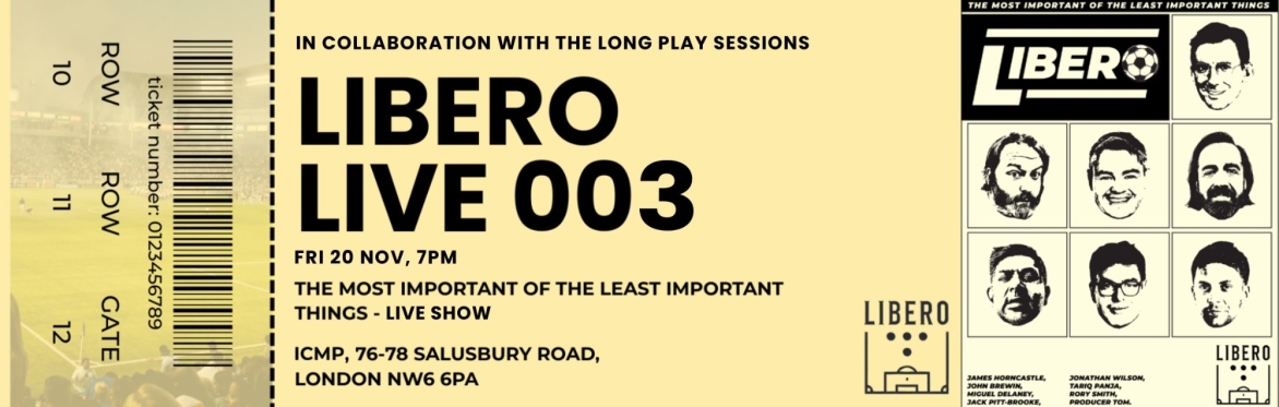 Libero Live 003 at ICMP London : Live Event