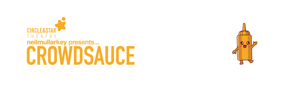 Neil Mullarkey presents CROWDSAUCE