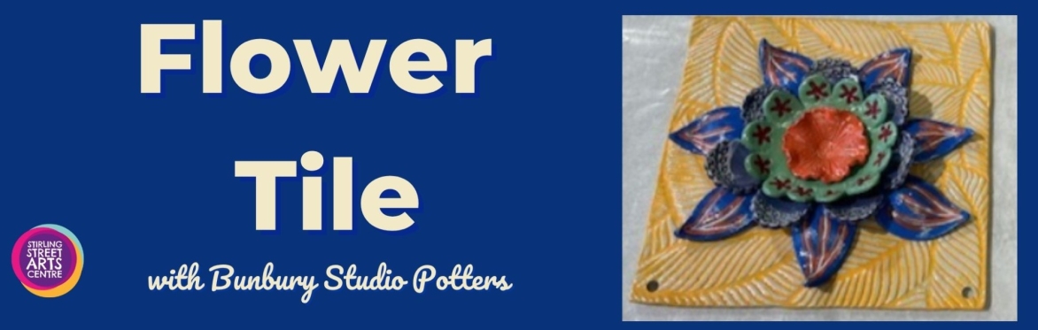 Flower Tile with the Bunbury Studio Potters - T2WS26:CWGM