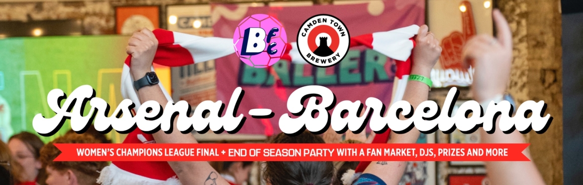 Women's Champions League Final @ Camden Town Brewery