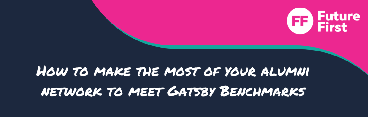 How to make the most of your alumni network to meet Gatsby Benchmarks