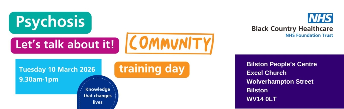 Text reads: "Community training day with our Early Intervention in Psychosis team. Wednesday 4th September 9.30am to 1pm. Bilston People’s Centre Excel Church Wolverhampton Street Bilston WV14 0LT."