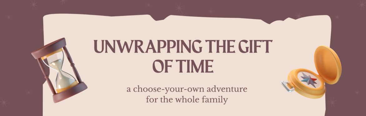 Unwrapping the Gift of Time: A Family Adventure