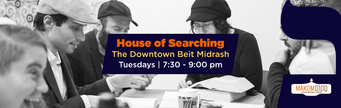 House of Searching, the Downtown Beit Midrash