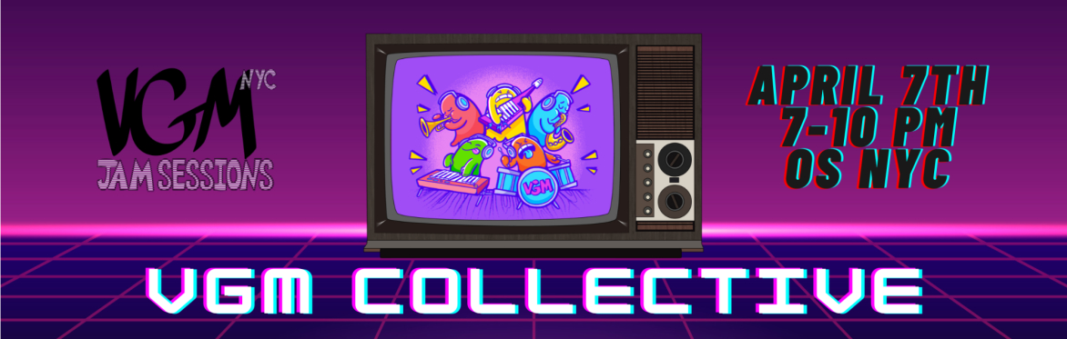 VGM Jam Sessions NYC presents; VGM Collective live at OS NYC
